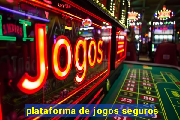 plataforma de jogos seguros